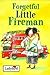 FORGETFUL LITTLE FIREMAN (LITTLE PEOPLE STORIES)