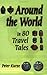 Around the World in 80 Travel Tales