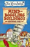 Mind-Boggling Buildings (Knowledge)