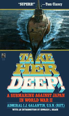 Take Her Deep!: A Submarine Against Japan in World War II (Mass Market Paperback)