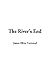 The River's End by James Oliver Curwood