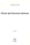 Ceux qui tiennent debout Ceux qui tiennent debout