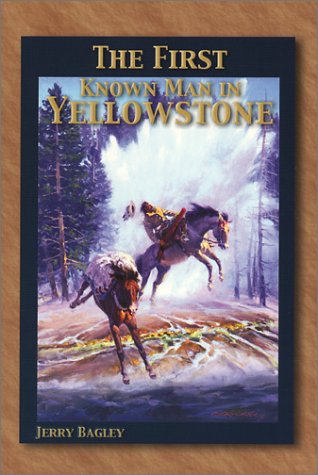 The First Known Man in Yellowstone (Paperback)