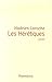 Les Hérétiques by Hadrien Laroche