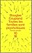 Toutes les familles sont psychotiques by Douglas Coupland