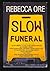 Slow Funeral