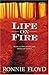 Life On Fire: Radical Disciplines For Ordinary Living
