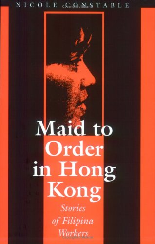 Maid to Order in Hong Kong: An Ethnography of Filipina Workers (Paperback)
