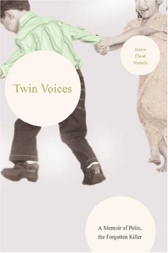 Twin Voices: A Memoir of Polio, the Forgotten Killer (Paperback)