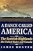 A Dance Called America: The...
