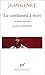 Le condamné à mort et autres poèmes suivi de Le funambule by Jean Genet