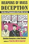 Weapons of Mass Deception  by Sheldon; Stauber John Rampton