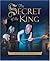 The Secret Of The King by Rachel Ann Nunes