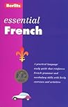 Berlitz Essential French: A Practical Language Study Guide Berlitz Essential French: A Practical Language Study Guide