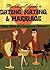 Miss Abigail's Guide to Dating, Mating, and Marriage: Classic Advice for Contemporary Dilemmas