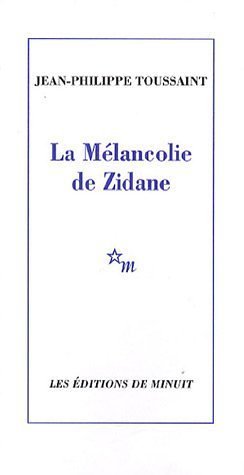 La Mélancolie de Zidane (Paperback)