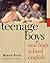 Teenage Boys and High Schoo...