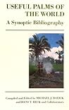 Useful Palms of the World: A Synoptic Bibliography Useful Palms of the World: A Synoptic Bibliography