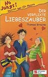 Der verflixte Liebeszauber (No Jungs! Zutritt nur für Hexen, #3) Der verflixte Liebeszauber (No Jungs! Zutritt nur für Hexen, #3)