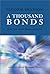 A Thousand Bonds by Eleanor Swanson