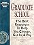 Graduate School: The Best Resources to Help You Choose, Get In, & Pay