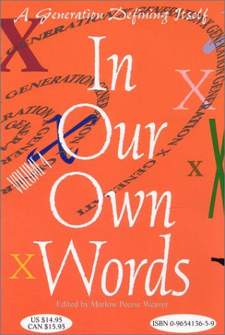 In Our Own Words: A Generation Defining Itself (Volume 4)