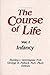 The Course of Life, Vol. I: Infancy