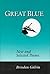 GREAT BLUE: New and Selected Poems