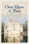 Once Upon a Time: A Rose for Beauty/The Shoemaker's Daughter/Better to See You/Lily's Plight (Inspirational Romance Collection) Once Upon a Time: A Rose for Beauty/The Shoemaker's Daughter/Better to See You/Lily's Plight (Inspirational Romance Collection)