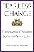 Fearless Change: Embrace the Choice to Reinvent Your Life