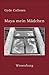 maya mein madchen by Gyde Callesen