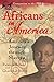 Africans in America: America's Journey Through Slavery