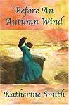 Before An Autumn Wind Before An Autumn Wind