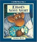 Elliot's Noisy Night