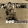 Dog Shows, 1930-1949 by Bert Morgan