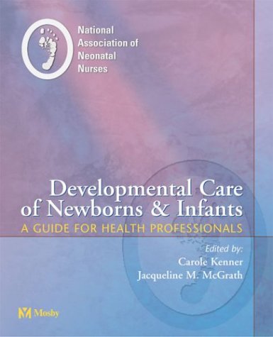 Developmental Care of Newborns & Infants: A Guide for Health Professionals (Paperback)