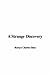 A Strange Discovery by Charles Romyn Dake