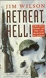 Retreat, Hell!: The Epic Story of the 1st Marines in Korea