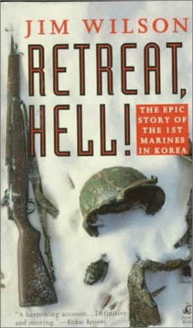 Retreat, Hell!: The Epic Story of the 1st Marines in Korea (Mass Market Paperback)