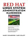 Red Hat Linux System Administration Handbook Red Hat Linux System Administration Handbook