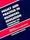 Policy and practice in Bilingual Education: A Reader Extending the Foundations