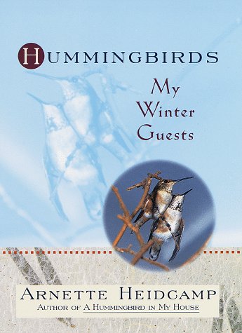Hummingbirds: My Winter Guests (Hardcover)