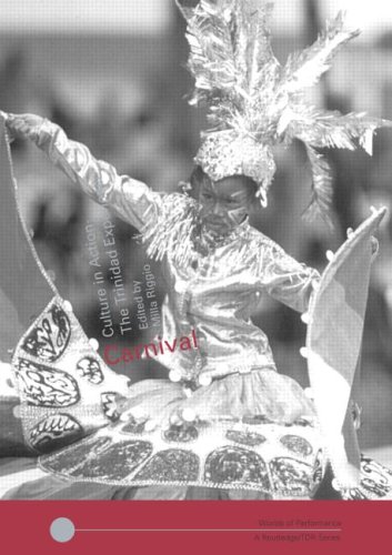 Carnival: Culture in Action - The Trinidad Experience (Worlds of Performance)
