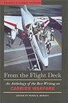 From the Flight Deck: An Anthology of the Best Writing on Carrier Warfare
