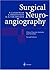 Clinical Vascular Anatomy and Variations (Surgical Neuroangiography)