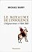 Le Royaume De L'insolence by Michael A. Barry