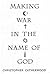 Making War in the Name of God