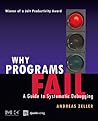 Why Programs Fail: A Guide to Systematic Debugging