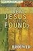 Can the Real Jesus Still Be Found? (Truth Is Out There Series)