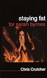Staying Fat for Sarah Byrnes by Chris Crutcher